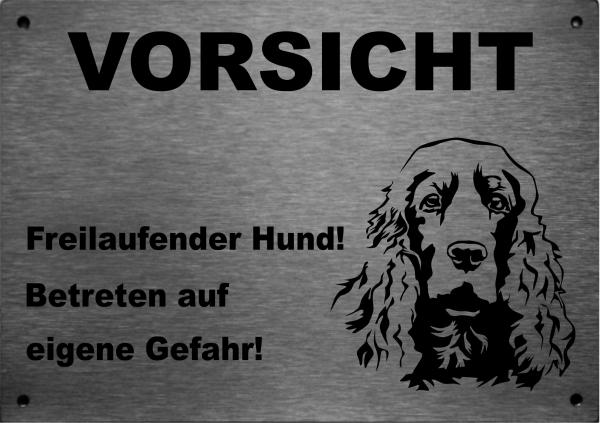 Edelstahl Warnschild Cocker Spaniel VORSICHT Freilaufender Hund! Betreten auf eigene Gefahr!